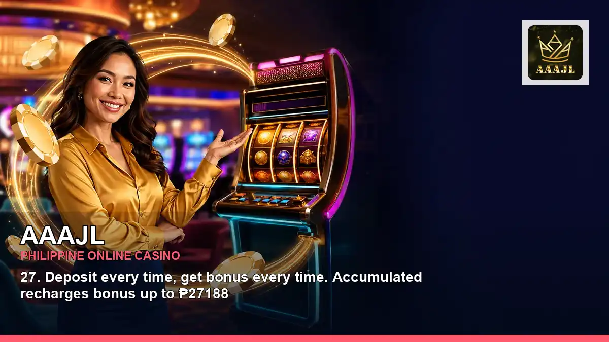 AAAJL online casino and slot games for Philippine players